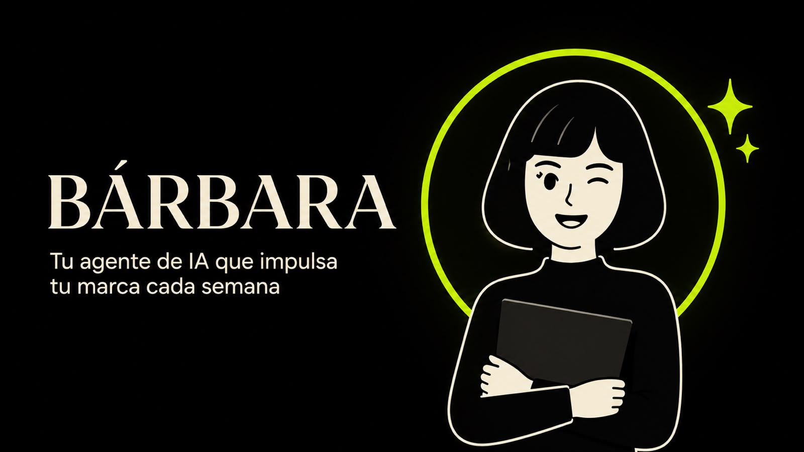 Bárbara, tu agente de IA de contenido